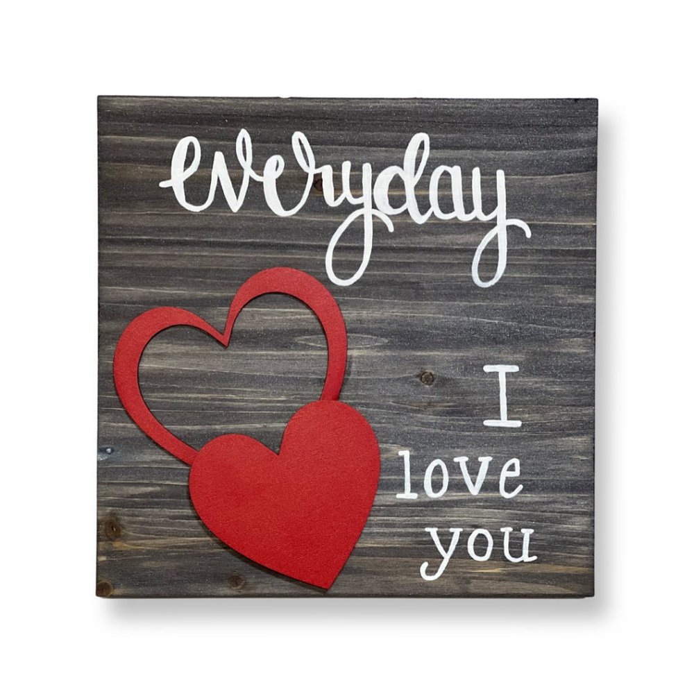 Everyday I love you